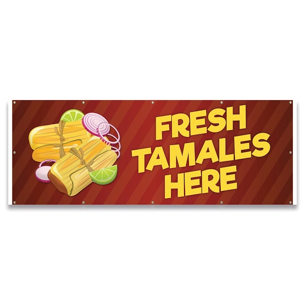 Signmission Fresh Tamales Here Banner Concession Stand Food Truck Single Sided - B-120-30066