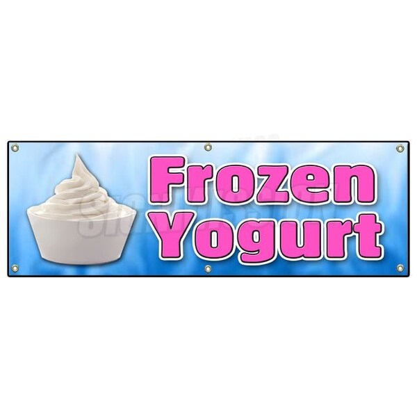 Signmission FROZEN YOGURT BANNER SIGN yoghurt self soft serve homemade toppings treat - B-72 FROZEN YOGURT