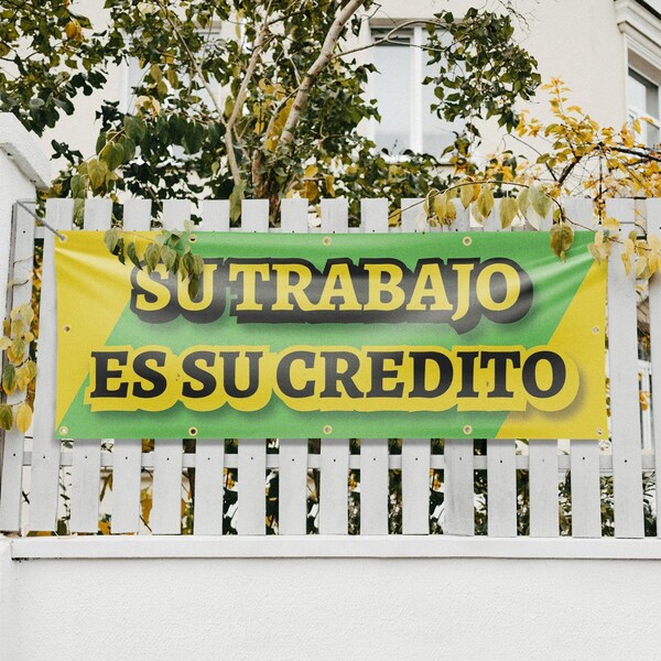 Signmission Su Trabajo es su Credito, 48 Inch x 120 Inch, Vinyl Banner - B-120-30870