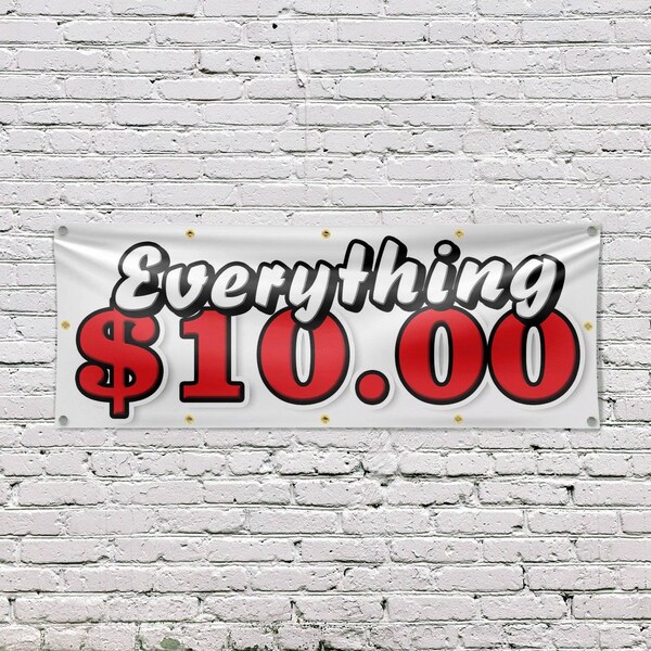 Signmission Everything 10 Dollars, 48 Inch x 120 Inch, Vinyl Banner - B-120-30566