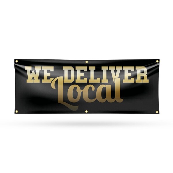 Signmission We Deliver Local, 24 Inch x 72 Inch, Vinyl Banner - B-72-30929