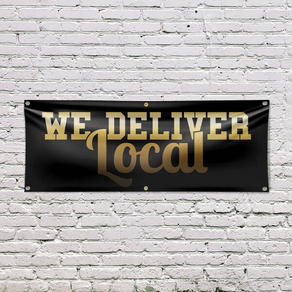 Signmission We Deliver Local, 24 Inch x 72 Inch, Vinyl Banner - B-72-30929