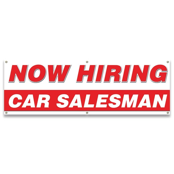 Signmission Now Hiring Car Salesman Banner Apply Inside Accepting Application Single Sided - B-72-30210