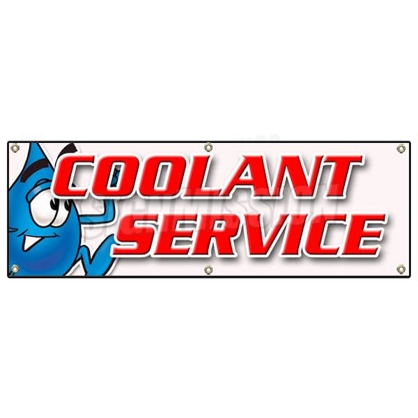 Signmission COOLANT SERVICE BANNER SIGN car mechanic auto shop service maintenance - B-72 COOLANT SERVICE
