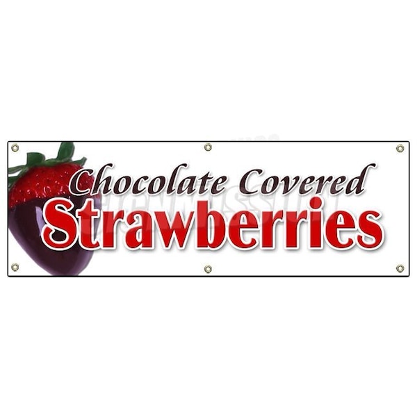 Signmission CHOCOLATE COVERED STRAWBERRIES BANNER SIGN candy dipped chocolatier sweet - B-72 CHOCOLATE COVERED STRAWBERRIES