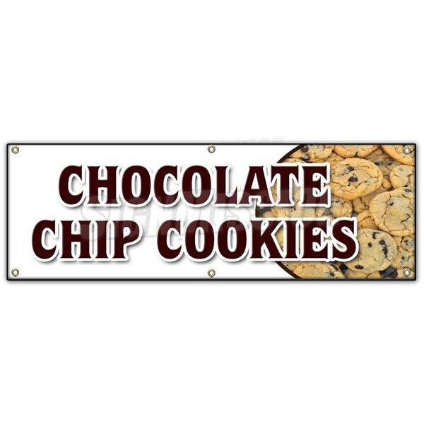 Signmission CHOCOLATE CHIP COOKIESBANNER SIGN fresh baked bakery big huge warm - B-72 CHOCOLATE CHIP COOKIES