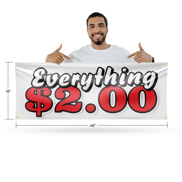 Signmission Everything 2 Dollars, 18 Inch x 48 Inch, Vinyl Banner - B-30567