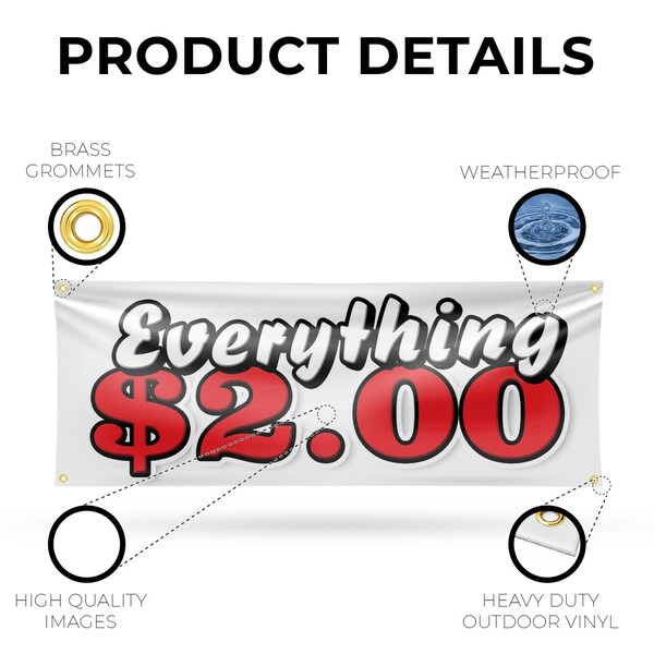 Signmission Everything 2 Dollars, 18 Inch x 48 Inch, Vinyl Banner - B-30567