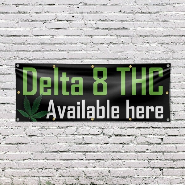 Signmission Delta 8 THC Available Here, 48 Inch x 120 Inch, Vinyl Banner - B-120-30538