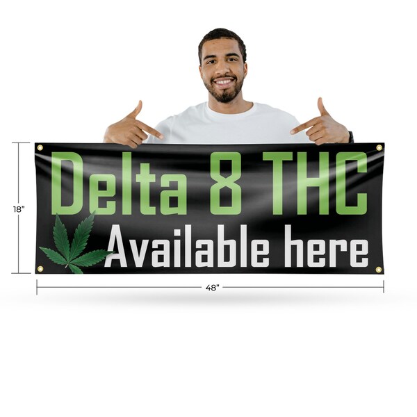 Signmission Delta 8 THC Available Here, 18 Inch x 48 Inch, Vinyl Banner - B-30538