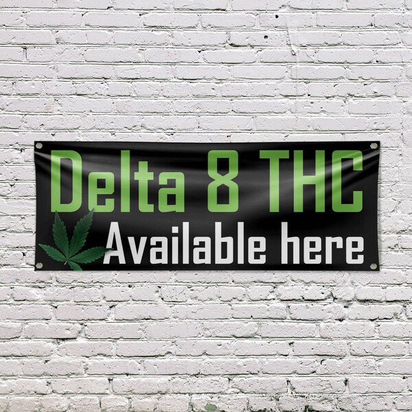 Signmission Delta 8 THC Available Here, 18 Inch x 48 Inch, Vinyl Banner - B-30538