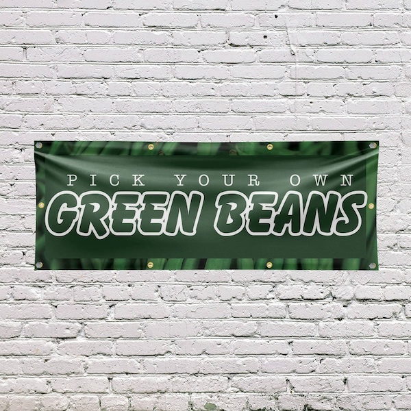 Signmission Pick Your Own Green Beans, 36 Inch x 96 Inch, Vinyl Banner - B-96-30792