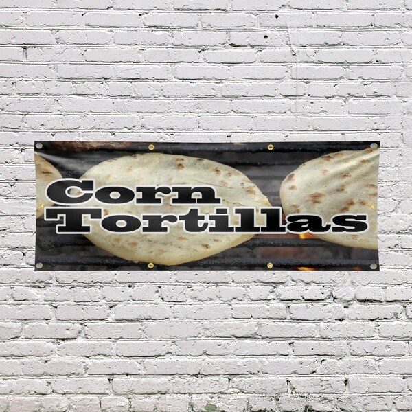 Signmission Corn Tortillas, 36 Inch x 96 Inch, Vinyl Banner - B-96-30531