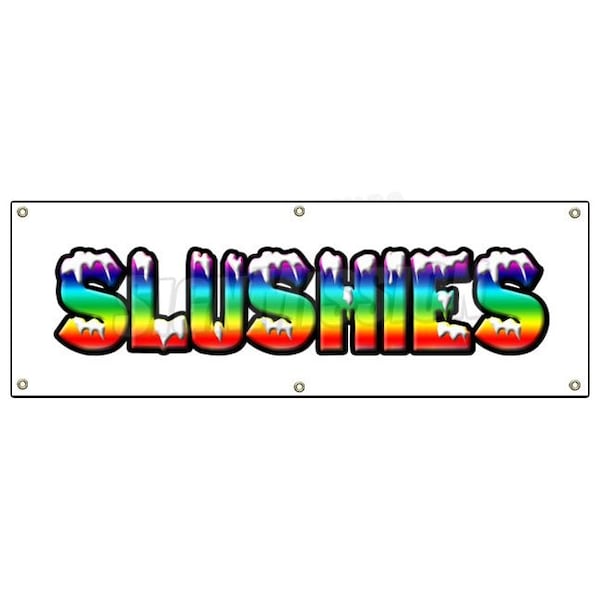 Signmission Slushies Banner Heavy Duty 13 Oz Vinyl with Grommets Single Sided - B-72 SLUSHIES