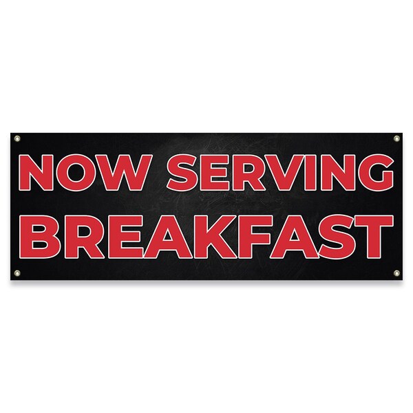 Signmission Now Serving Breakfast Banner Concession Stand Food Truck Single Sided - B-30119