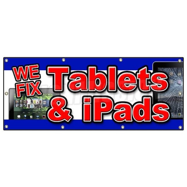 Signmission WE FIX TABLETS & IPADS BANNER SIGN repair replace screen iphone - B-96 WE FIX TABLETS & IPADS