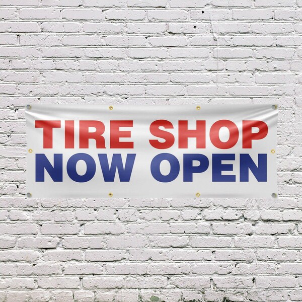 Signmission Tire Shop Now Open, 36 Inch x 96 Inch, Vinyl Banner - B-96-30893