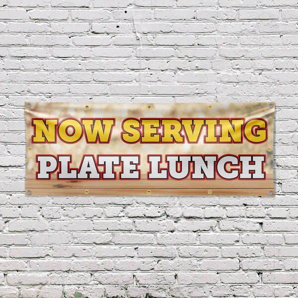 Signmission Now Serving Plate Lunch, 48 Inch x 120 Inch, Vinyl Banner - B-120-30766