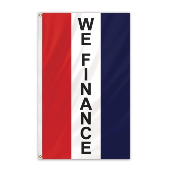 Global Flags Unlimited We Finance Message Flag 3'x5' Vertical Flag - 204622