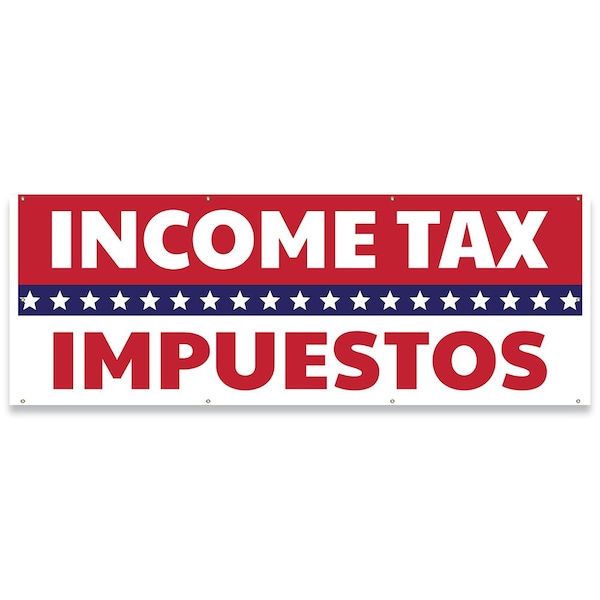 Signmission Income Tax Impuestos Banner Concession Stand Food Truck Single Sided - B-96-30092