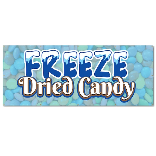 Signmission Freeze Dried Candy, 48 Inch, Banner - B-120-30378