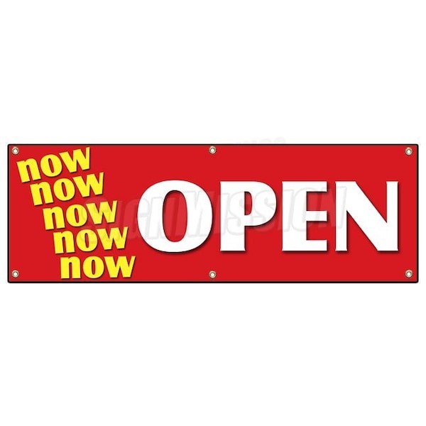 Signmission NOW OPEN BANNER SIGN grand opening new store for business shop sale new - B-72 NOW OPEN