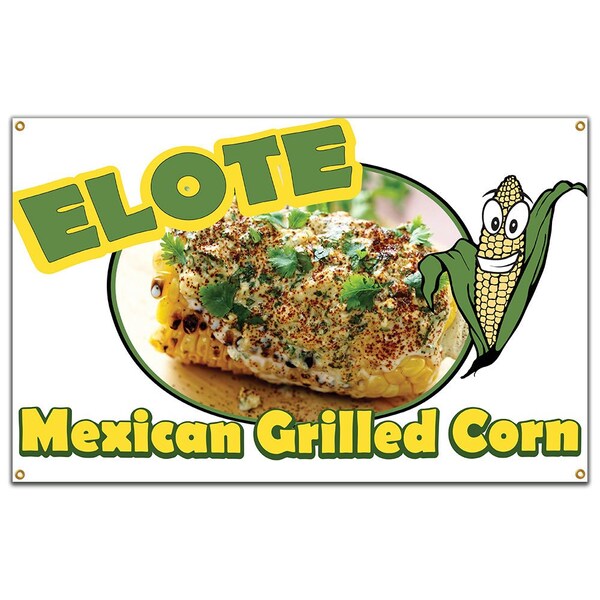Signmission Elote Mexican Grilled Corn Banner Heavy Duty 13 Oz Vinyl with Grommets - B-60 ELOTE MEXICAN GRILLED CORN