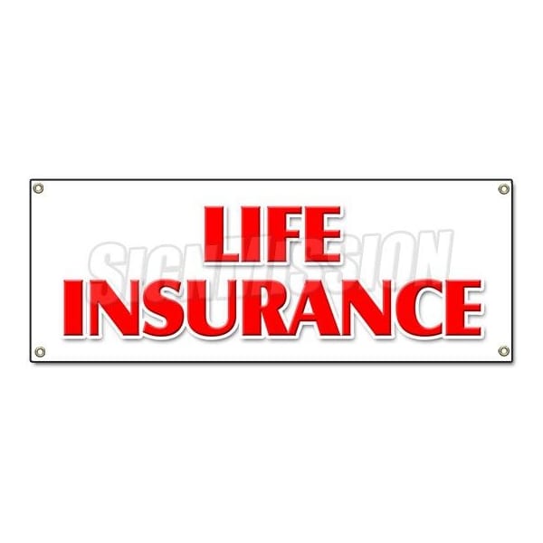 Signmission LIFE INSURANCE BANNER SIGN financial income quotes terms servicews - B-LIFE INSURANCE