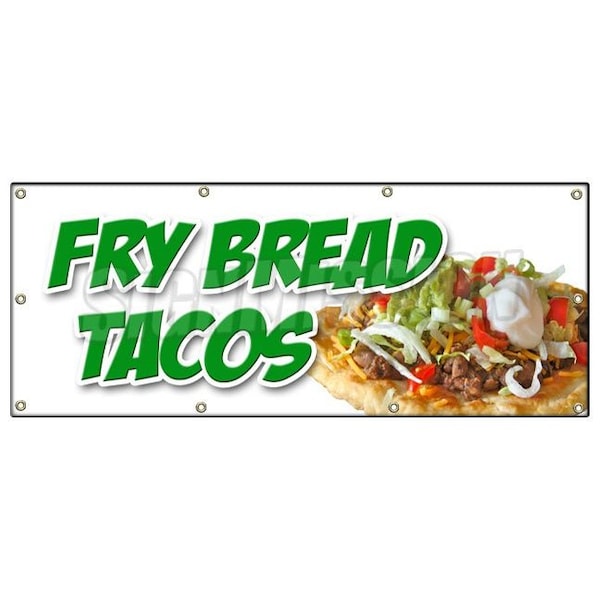 Signmission FRY BREAD TACOS BANNER SIGN indian mexican chili vegetarian navajo food - B-96 FRY BREAD TACOS