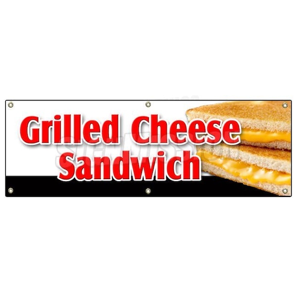 Signmission Grilled Cheese Sandwich Banner Heavy Duty 13 Oz Vinyl with Grommets - B-72 GRILLED CHEESE SANDWICH