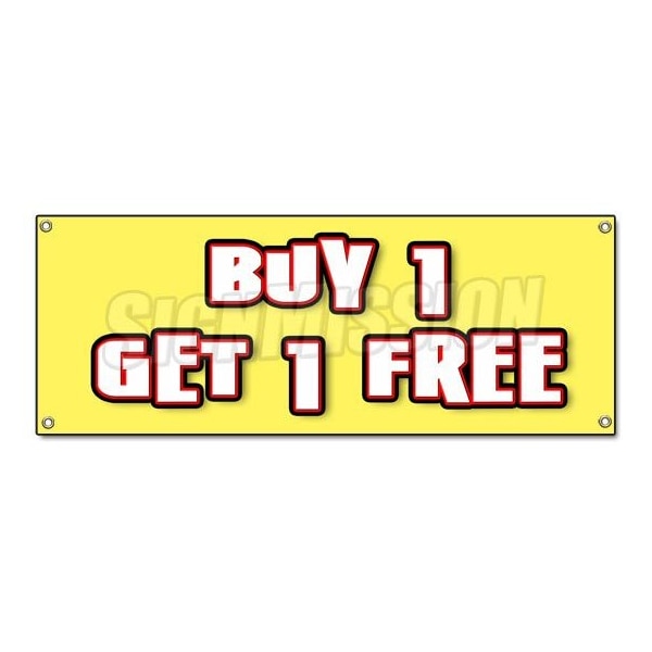 Signmission BUY 1 GET 1 FREE BANNER SIGN bogo free discounted sale promotion bogof - B-BUY 1 GET 1 FREE