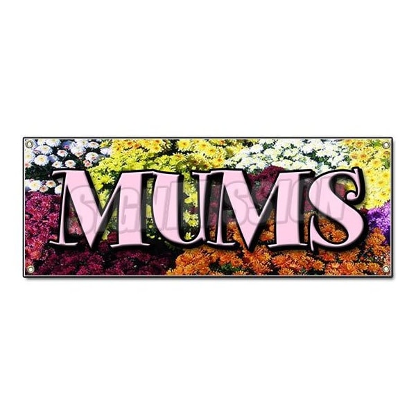 Signmission MUMS BANNER SIGN flower florist shop shoppe plants roses garden supplies - B-MUMS