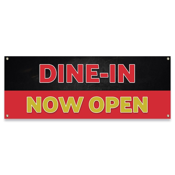 Signmission Dine in Now Open Banner Concession Stand Food Truck Single Sided - B-30047