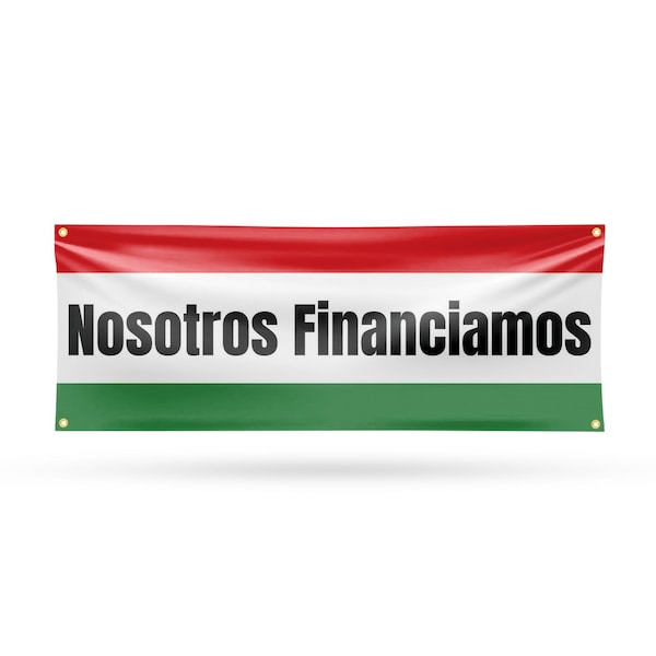 Signmission Nosotros Financiamos, 18 Inch x 48 Inch, Vinyl Banner - B-30759