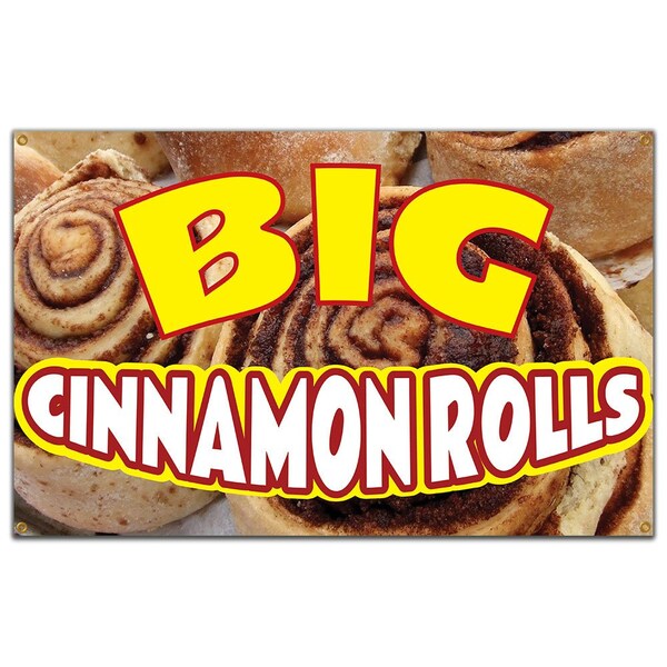 Signmission Big Cinnamon Rolls Banner Heavy Duty 13 Oz Vinyl with Grommets - B-60 BIG CINNAMON ROLLS