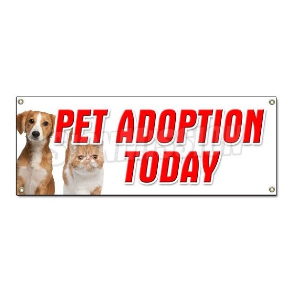 Signmission PET ADOPTION TODAY BANNER SIGN dogs cats free vaccinated shelter vet - B-PET ADOPTION TODAY