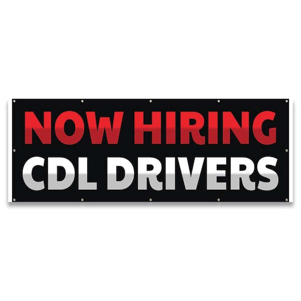 Signmission Now Hiring CDL Drivers Banner Concession Stand Food Truck Single Sided - B-120-30112