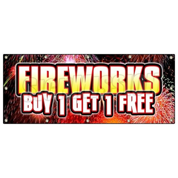 Signmission FIREWORKS BUY 1 GET 1 FREE BANNER SIGN NOT ACUTAL FIREWORKS - B-120 FIREWORKS BUY 1 GET 1 FR