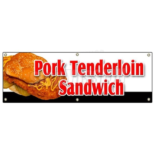 Signmission Pork Tenderloin Sandwich Banner Heavy Duty 13 Oz Vinyl with Grommets - B-72 PORK TENDERLOIN SANDWICH