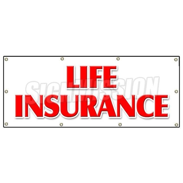 Signmission LIFE INSURANCE BANNER SIGN financial income quotes terms servicews - B-96 LIFE INSURANCE