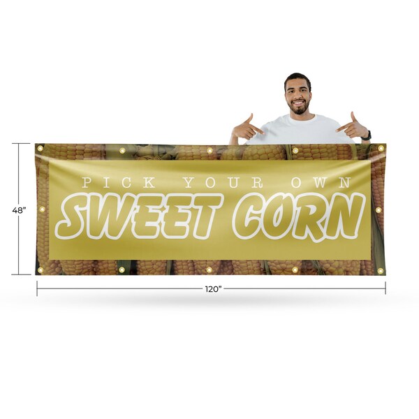 Signmission Pick Your Own Sweet Corn, 48 Inch x 120 Inch, Vinyl Banner - B-120-30799