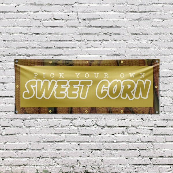 Signmission Pick Your Own Sweet Corn, 48 Inch x 120 Inch, Vinyl Banner - B-120-30799