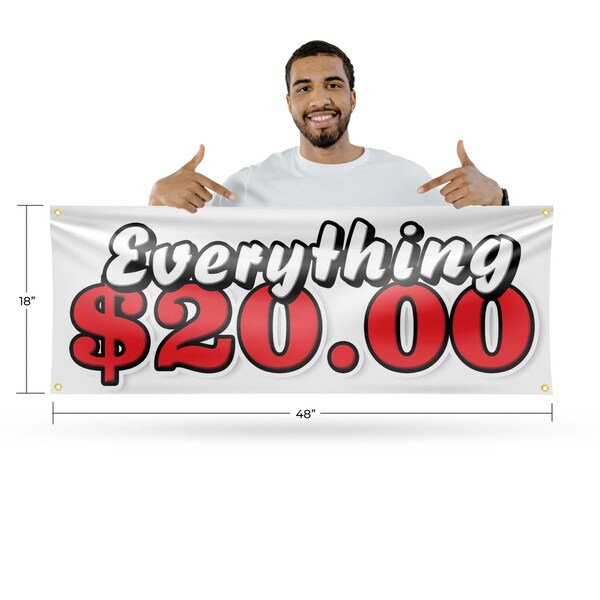 Signmission Everything 20 Dollars, 18 Inch x 48 Inch, Vinyl Banner - B-30568