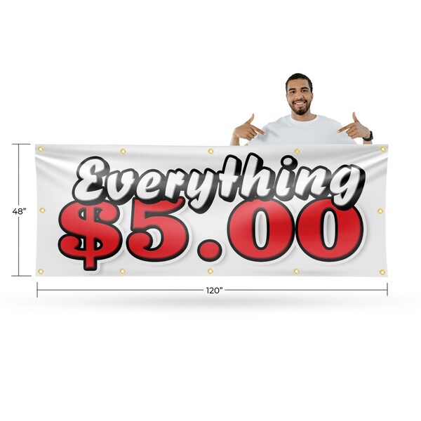 Signmission Everything 5 Dollars, 48 Inch x 120 Inch, Vinyl Banner - B-120-30569