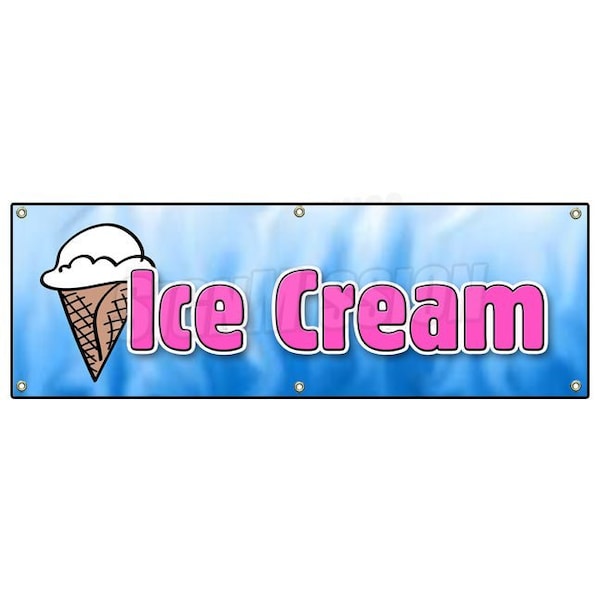 Signmission Ice Cream 1 Banner Heavy Duty 13 Oz Vinyl with Grommets Single Sided - B-72 ICE CREAM 1