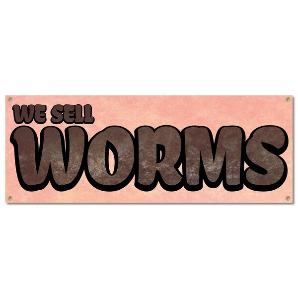 Signmission We Sell Worms, 18 Inch, Banner - B-30434