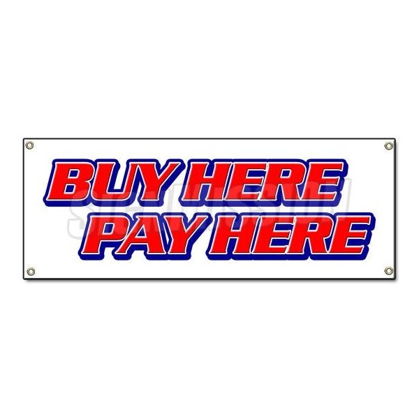 Signmission BUY HERE PAY HERE BANNER SIGN purchase no credit check ez easy car auto lot - B-BUY HERE PAY HERE