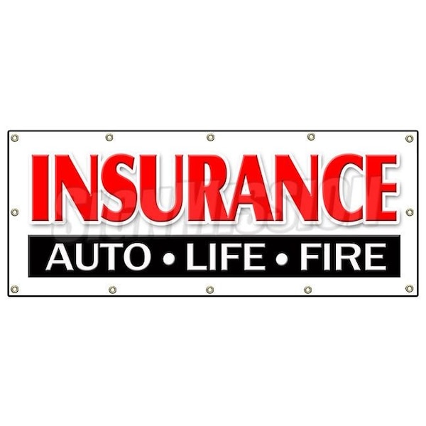 Signmission INSURANCE AUTO LIFE FIRE BANNER SIGN home auto vehicle house fire - B-120 INSURANCE AUTO LIFE FIRE