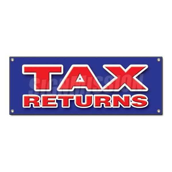 Signmission TAX RETURNS BANNER SIGN file income taxes signs accountant IRS W2 refund - B-TAX RETURNS
