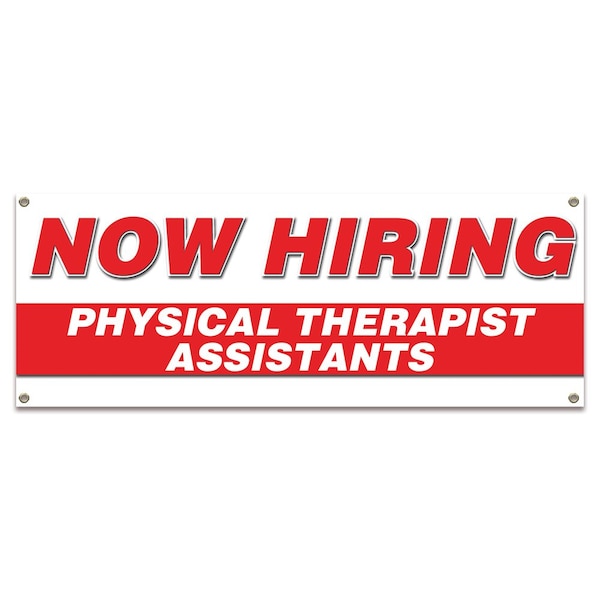 Signmission Now Hiring Physical Therapist Assistants Banner Apply Inside Accepting Application Single Sided - B-30287
